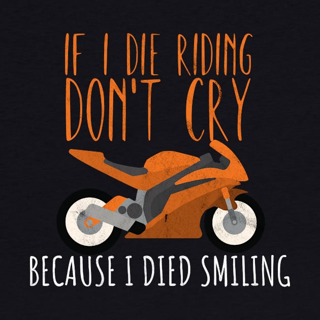 Motorcycle riding die cry laught by maxcode